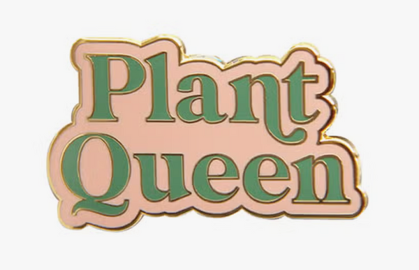 Plant Queen Enamel Pin