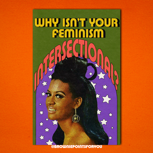 "Isn't Your Feminism" Poster